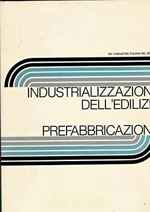 Industrializzazione dell'edilizia e prefabbricazione. - copertina