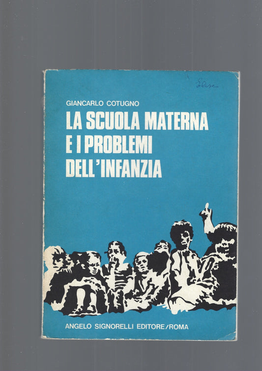 LA SCUOLA MATERNA E I PROBLEMI DELL' INFANZIA - copertina