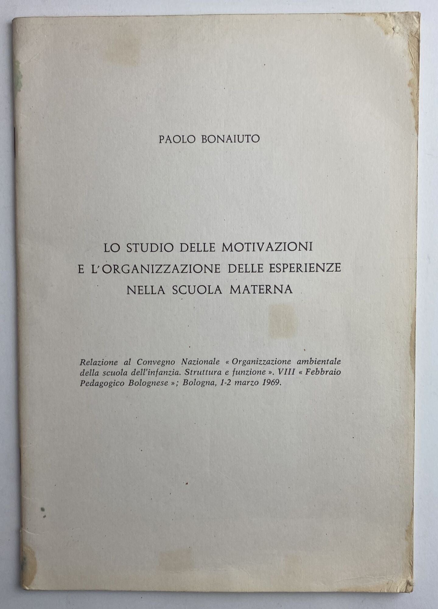 Lo studio delle motivazioni e l'organizzazione delle esperienze nella scuola materna - copertina