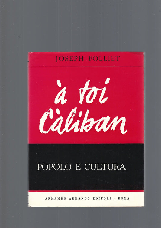 POPOLO E CULTURA,  A' TOI CALIBAN - copertina
