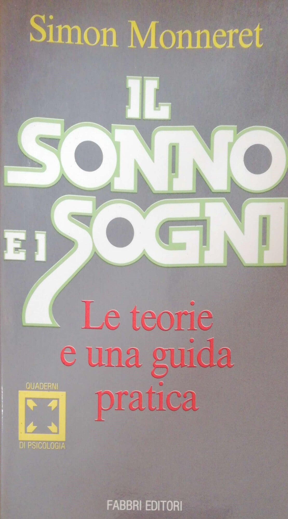 Il sogno e i sogni, le teorie e una guida pratica - copertina
