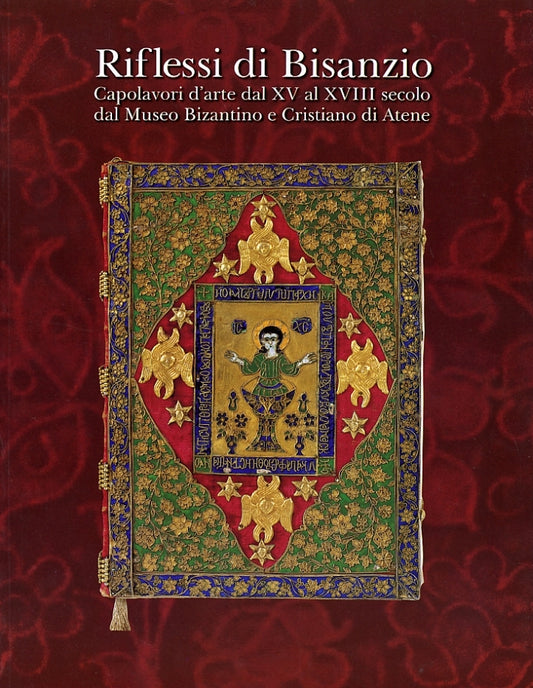 Riflessi di Bisanzio. Capolavori d'arte dal XV al XVIII secolo dal Museo Bizantino e Cristiano di Atene - copertina