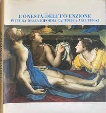 L' onestà dell'invenzione. Pittura della riforma cattolica agli Uffizi - copertina