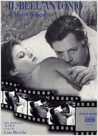 «Il bell'Antonio» di Mauro Bolognini. Dal romanzo al film - copertina