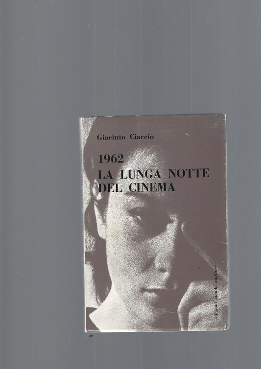 1962 LA LUNGA NOTTE DEL CINEMA - copertina