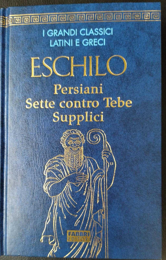 ESCHILO Persiani Sette contro Tebe Supplici - copertina