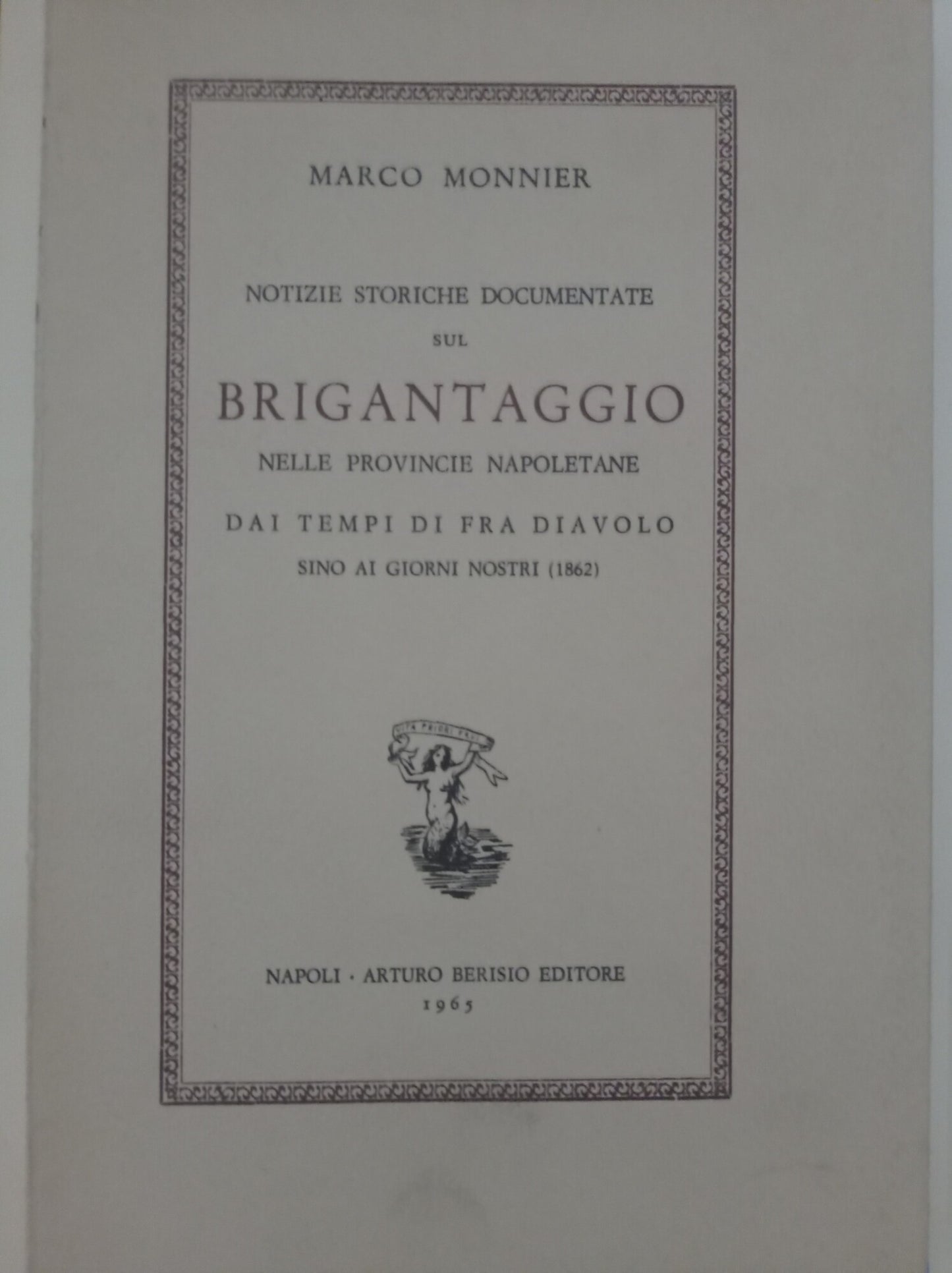 Notizie storiche documentate sul BRIGANTAGGIO nelle provincie napoletane - copertina