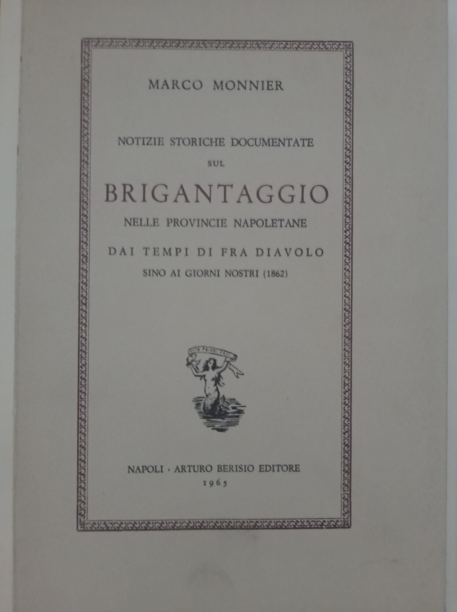 Notizie storiche documentate sul BRIGANTAGGIO nelle provincie napoletane - copertina