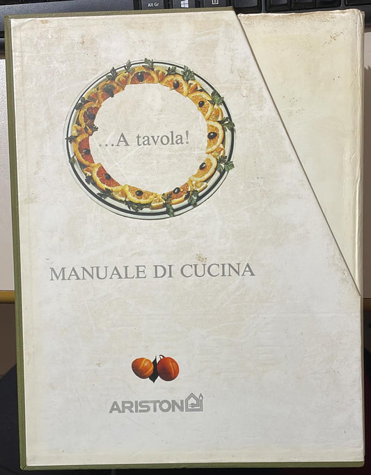 A TAVOLA! MANUALE DI CUCINA Volume Primo - Secondo - copertina