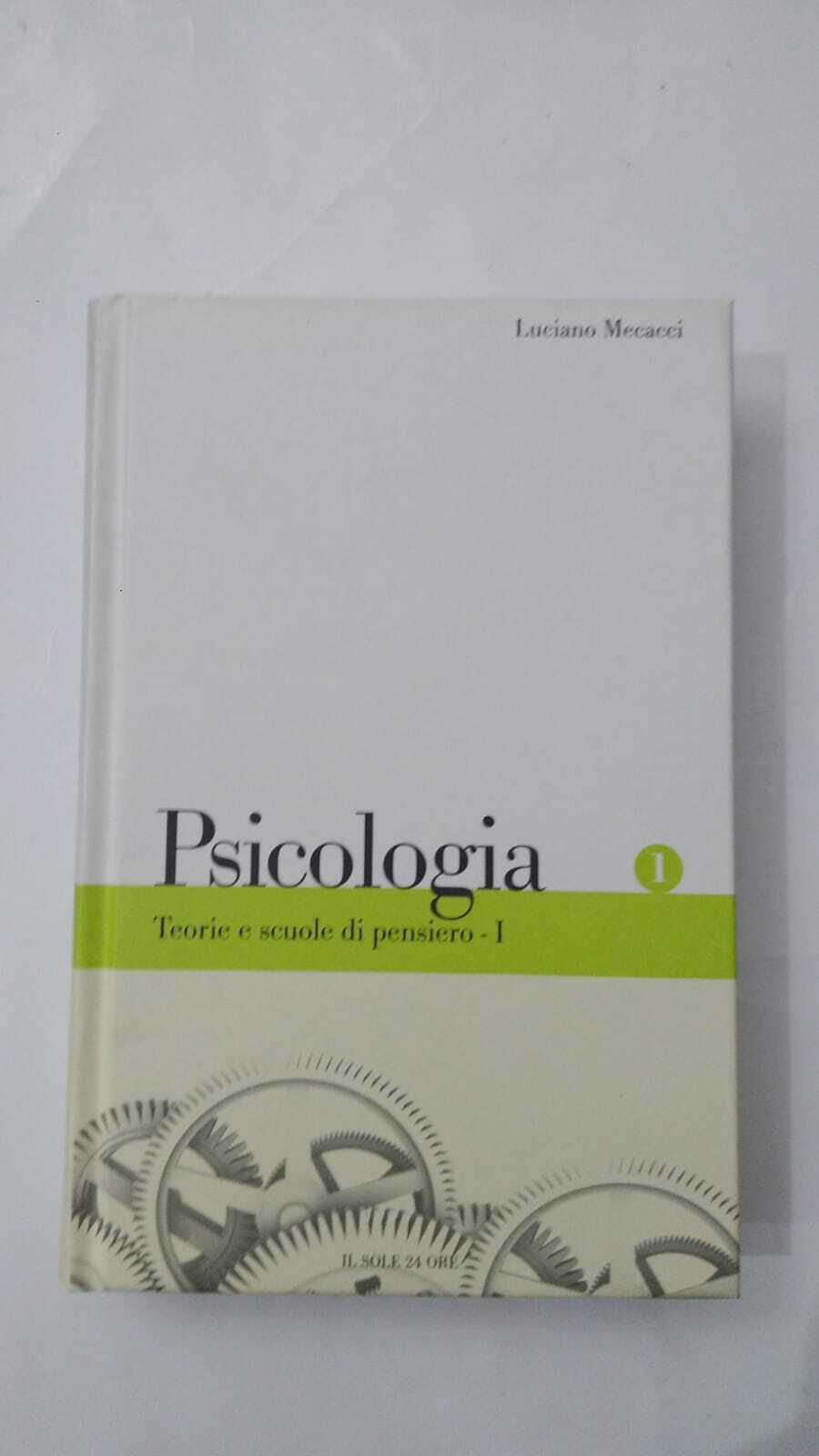 Psicologia Teorie e scuole di pensiero - I di Luciano Mecacci - copertina