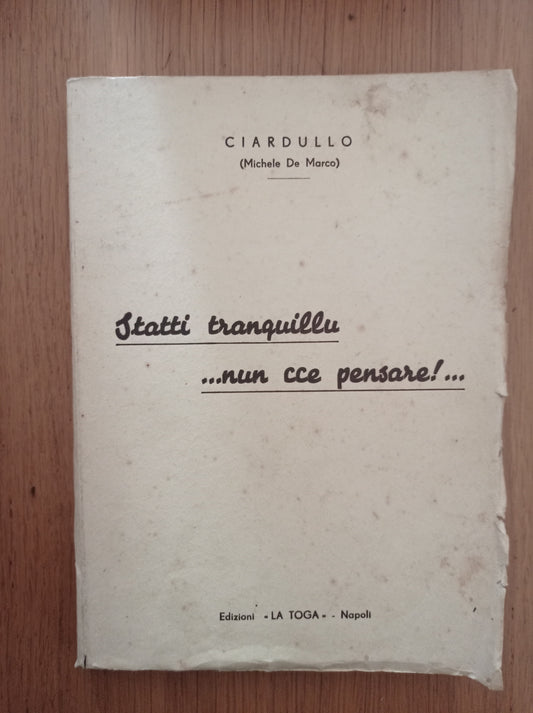 Statti tranquillu ..nun cce pensare!.. - copertina