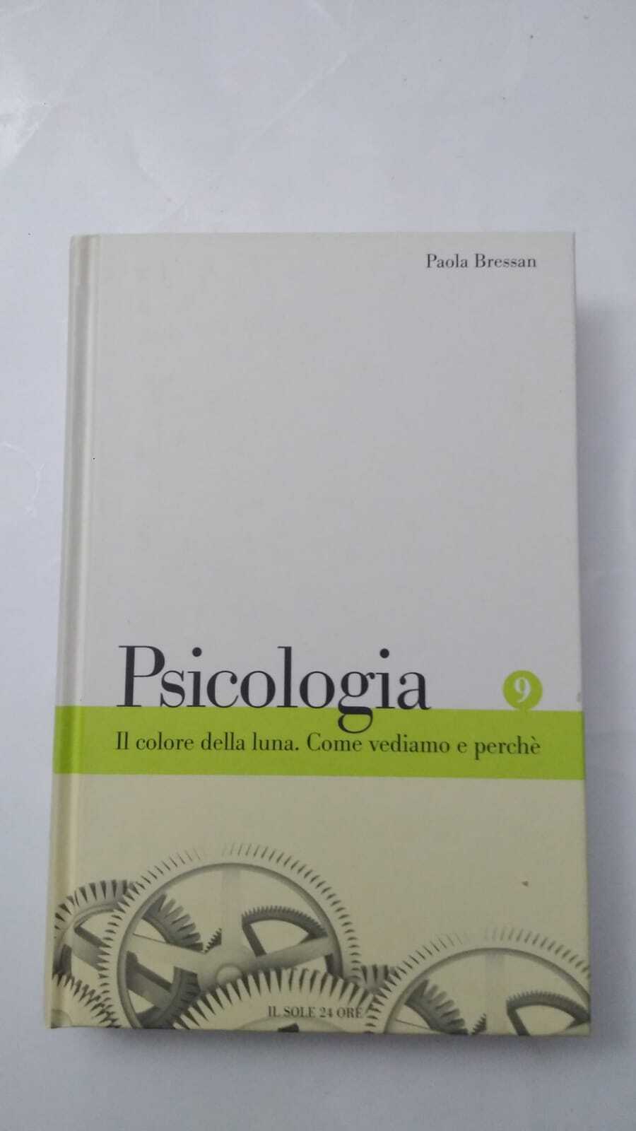 Psicologia: Il colore della luna. Come vediamo e perché - copertina