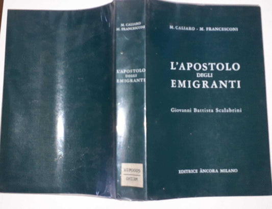 L' Apostolo degli emigranti. La sua opera e la sua spiritualità - copertina