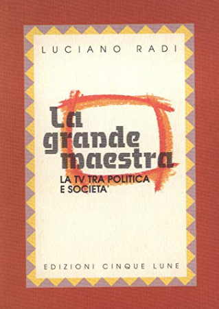 La grande maestra - La Tv Tra Politica e Società - copertina