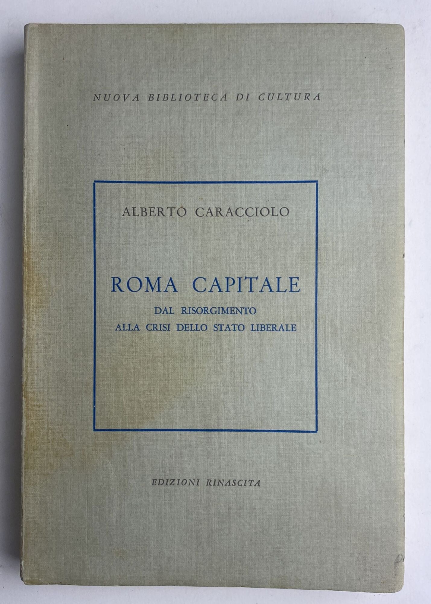 Roma Capitale. Dal Risorgimento alla crisi dello Stato liberale - copertina