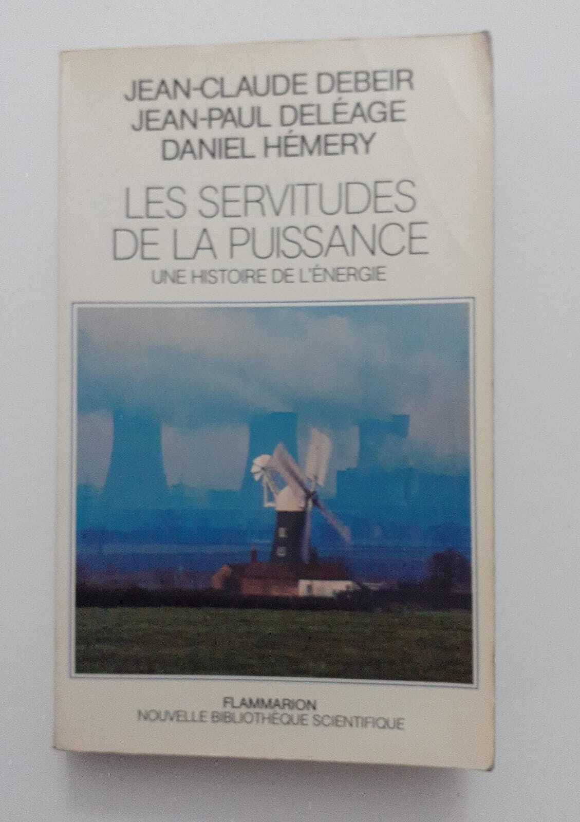 Les Servitudes de la puissance: Une histoire de l'énergie - copertina
