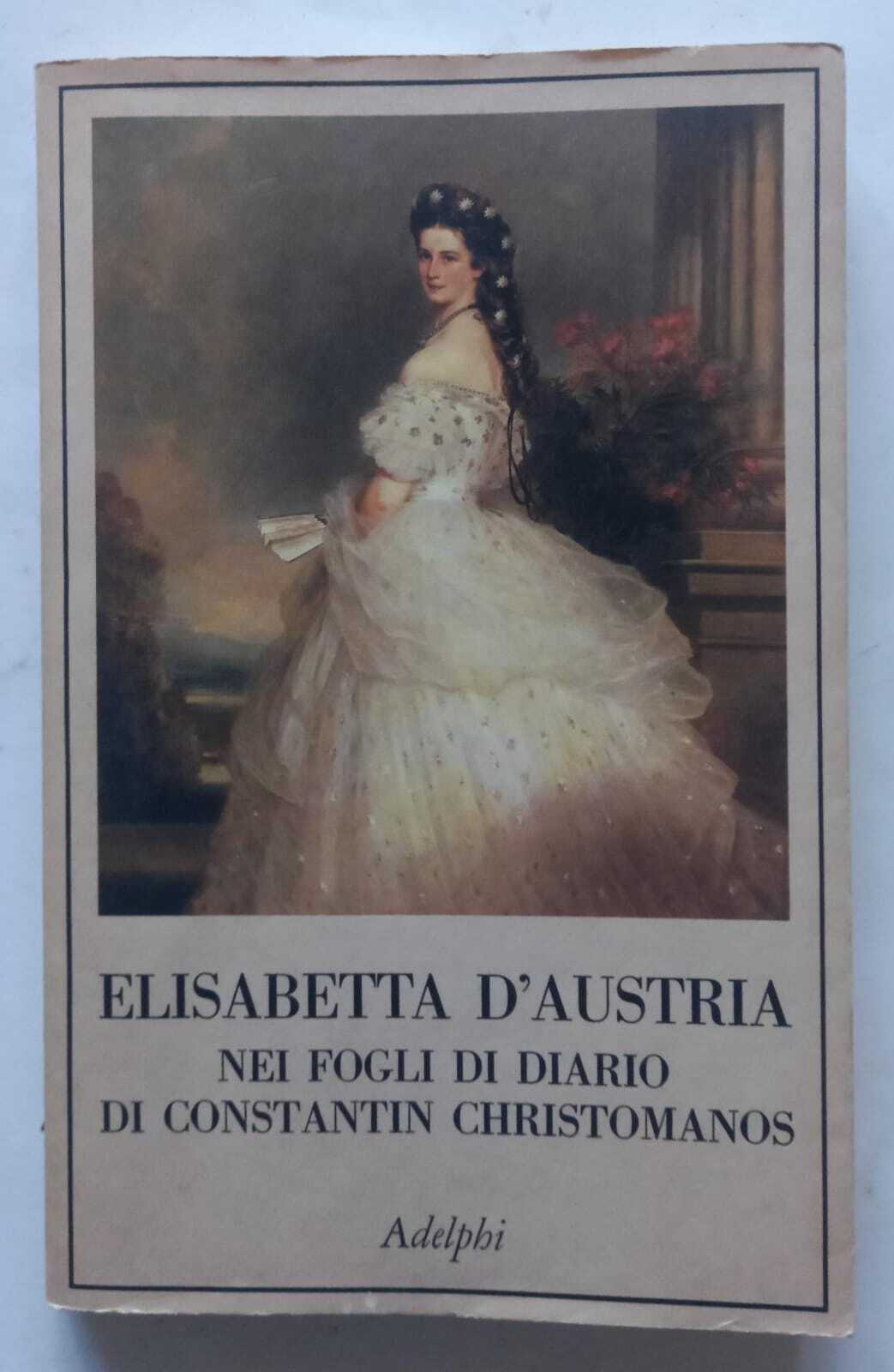 Elisabetta d'Austria nei fogli di diario di Constantin Christomanos - copertina