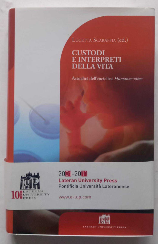 Custodi e interpreti della vita. Attualità dell'enciclica Humanae Vitae - copertina
