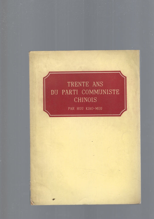 TRENTE ANS DU PARTI COMMUNISTE CHINOIS - copertina