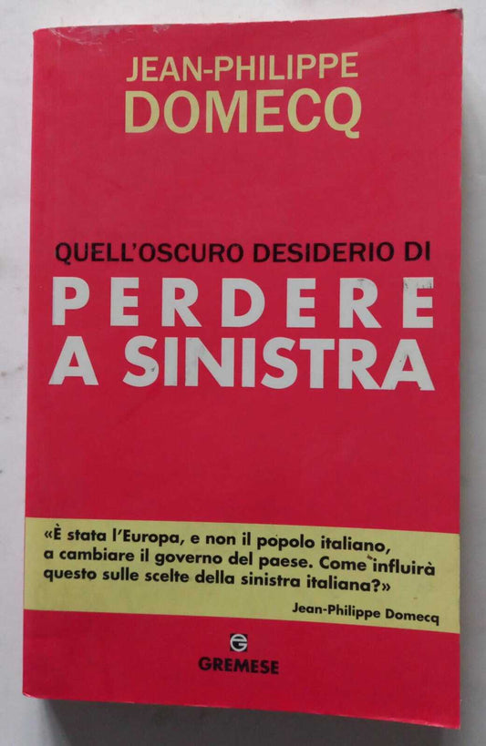 Quell'oscuro desiderio di perdere a sinistra - copertina