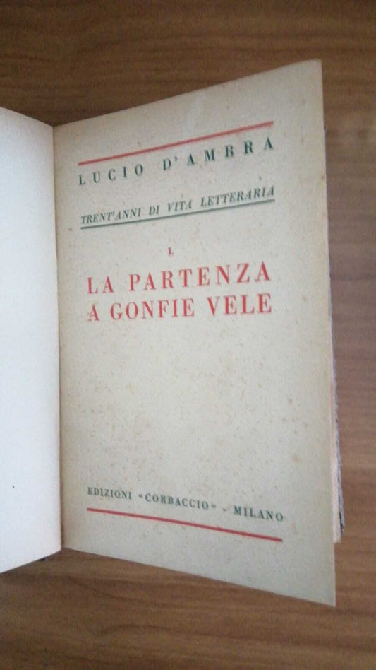 Trent'anni di vita letteraria Vol.I :  la partenza a gonfie vele - copertina