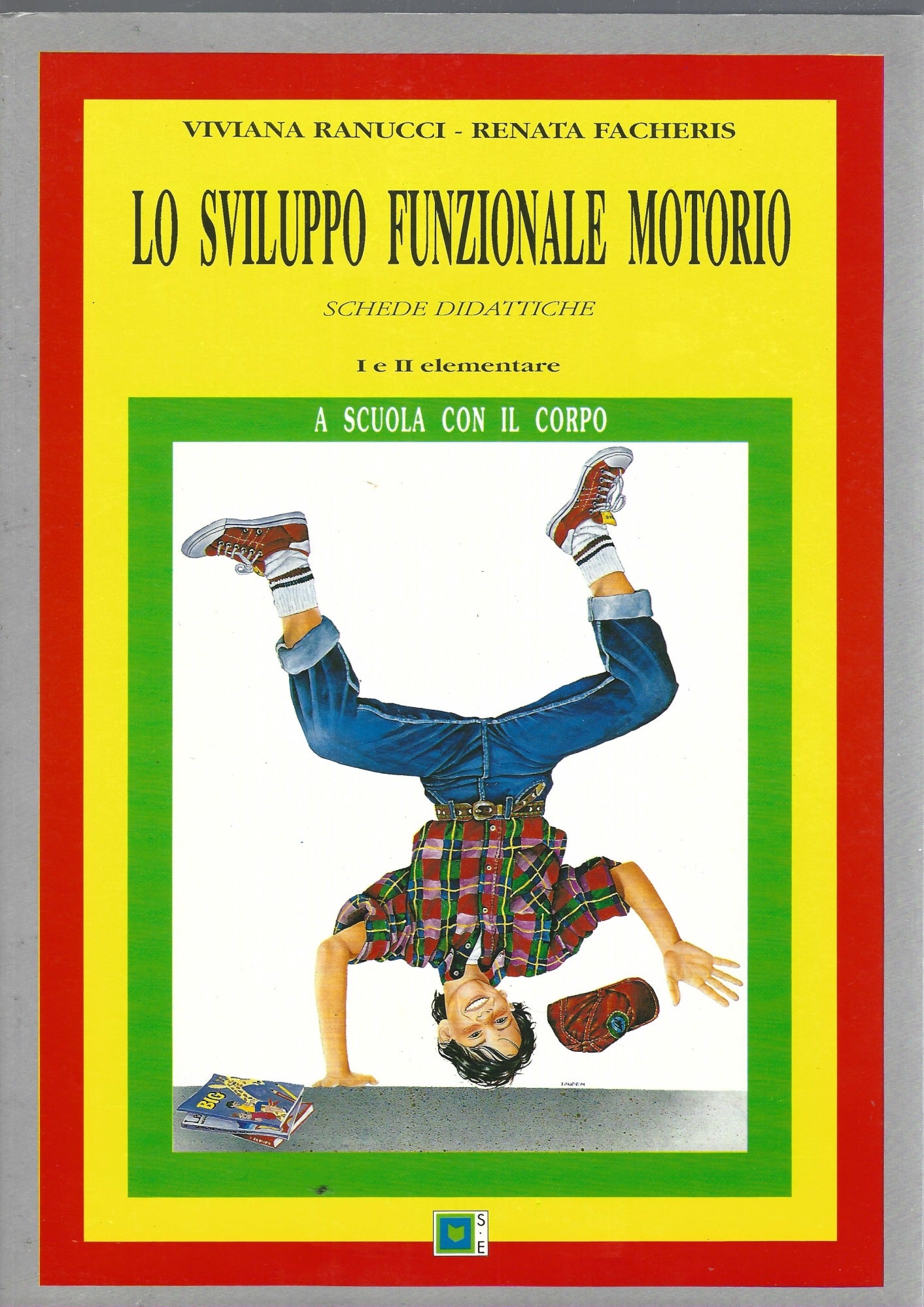 LO SVILUPPO FUNZIONALE MOTORIO, I E II ELEMENTARE - copertina