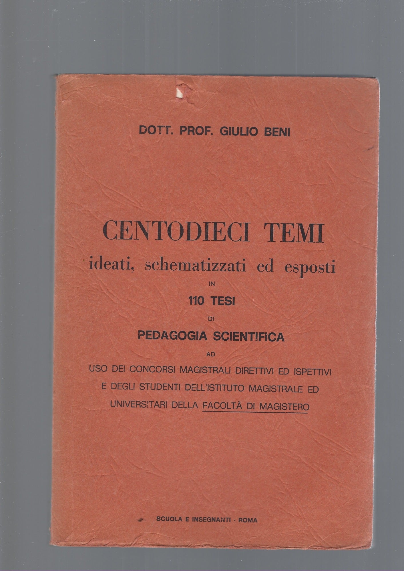 CENTODIECI TEMI  IDEATI, SCHEMATIZZATI ED ESPOSTI IN 110 TESI DI PEDAGOGIA SCIENTIFICA - copertina