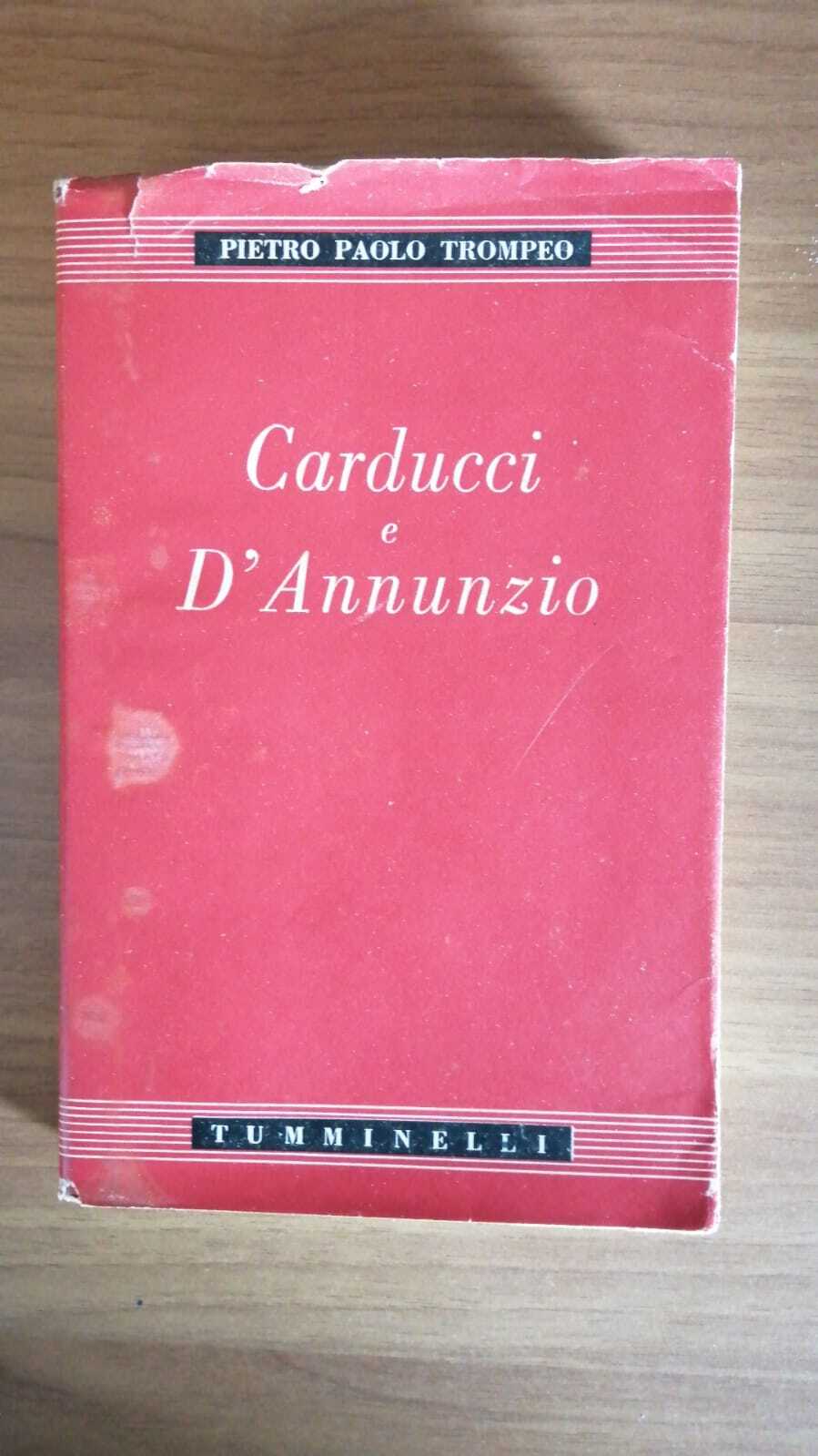 Carducci e D'Annunzio. Saggi e postille. - copertina