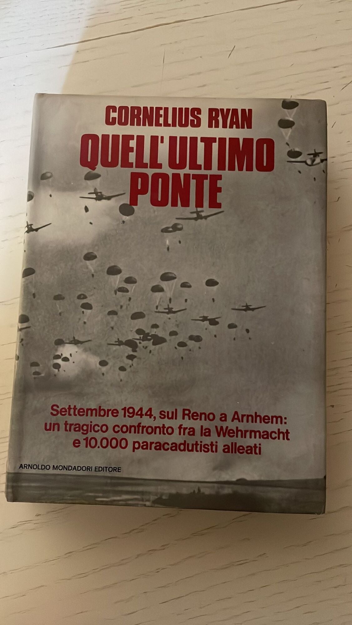 QUELL'ULTIMO PONTE. SETTEMBRE 1944, SUL RENO A ARNHEM - copertina