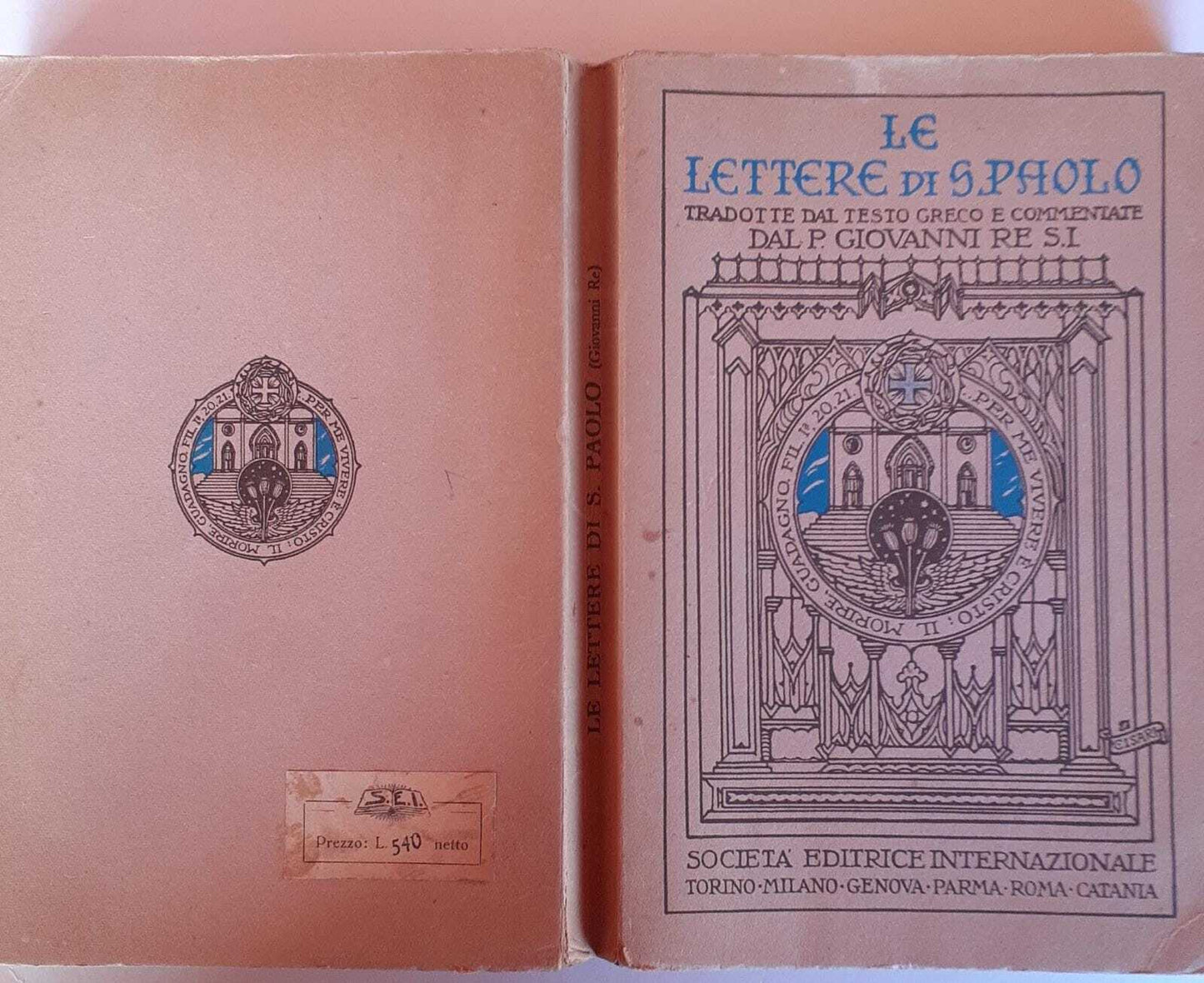 Le lettere di S. Paolo tradotte dal testo greco e commentate dal padre Giovanni B. Re, S. J. - copertina