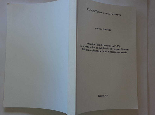 Voi siete i figli dei profeti La profezia visiva del Pulpito di San Fermo a Verona: dalla contemplazione artistica al secondo annuncio - copertina