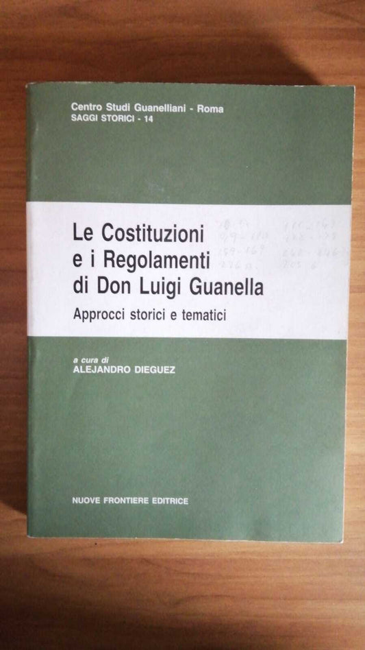 Le Costituzioni e i Regolamenti di Don Luigi Guanella. Approcci storici e tematici - copertina