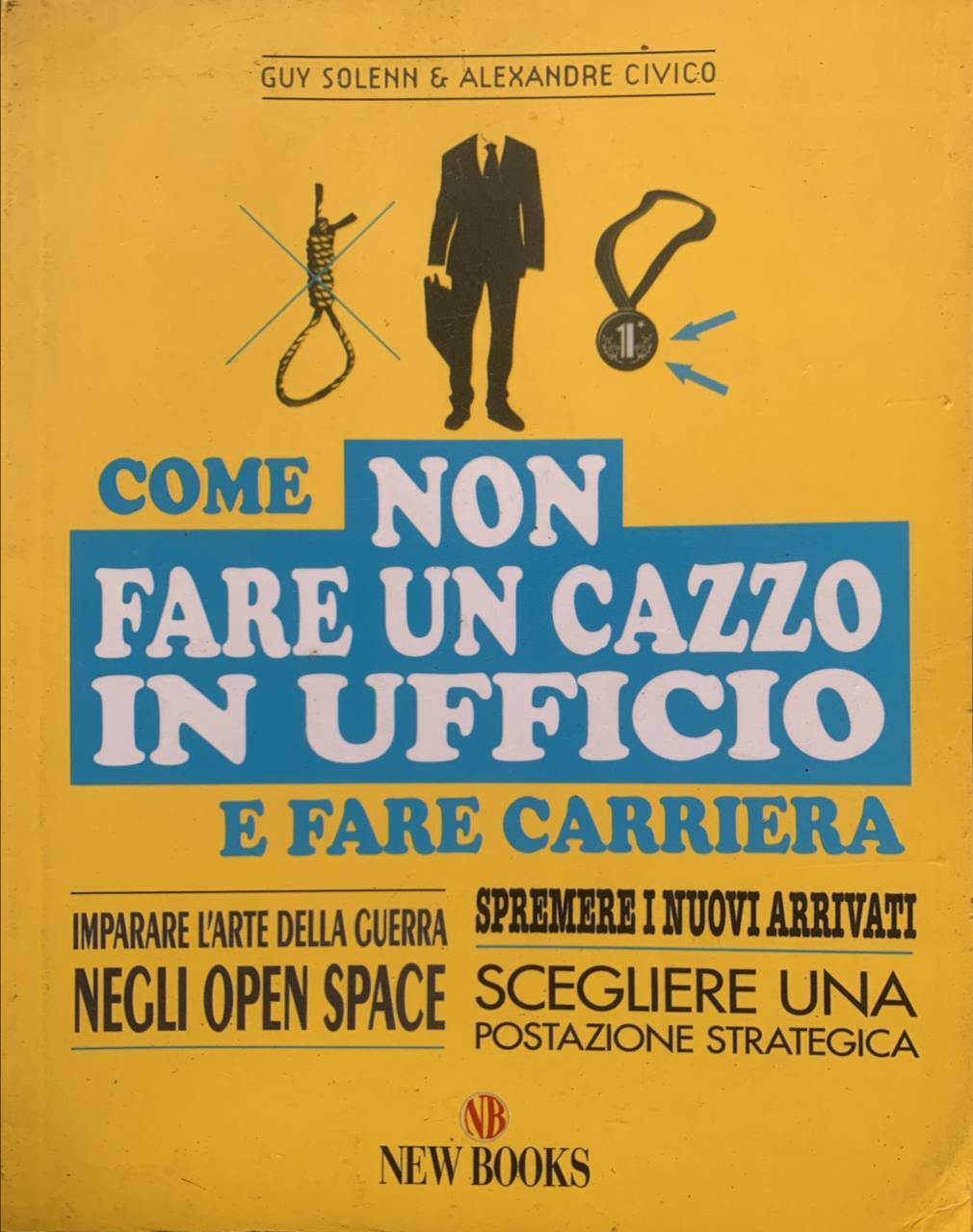 Come non fare un cazzo in ufficio e fare carriera - copertina