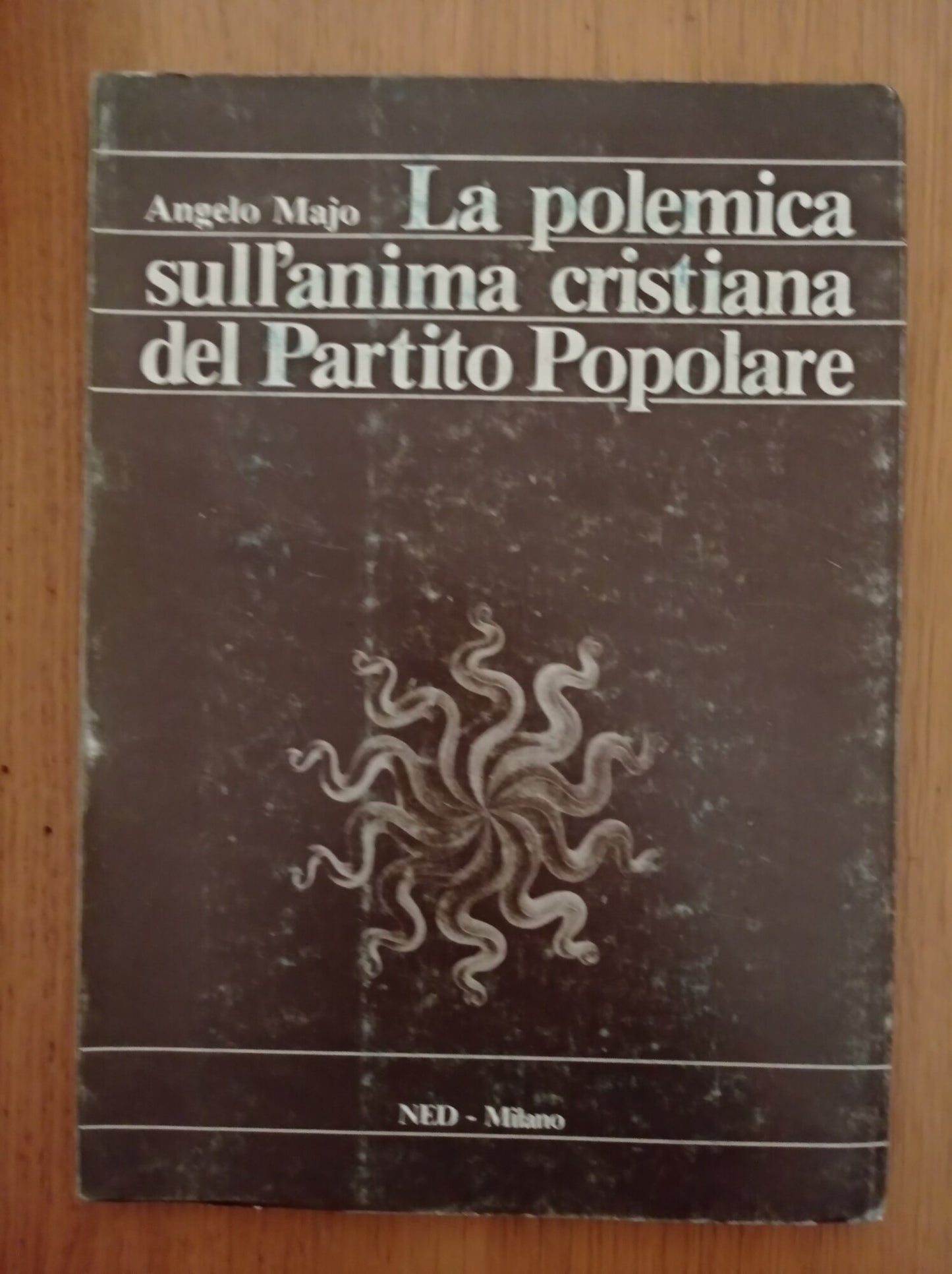 La polemica sull'anima cristiana del Partito popolare : integrismo o identita cristiana? - copertina
