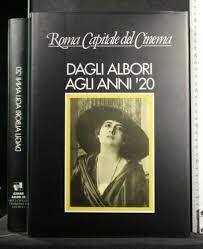Roma Capitale del Cinema. Dagli Albori agli Anni '20 - copertina