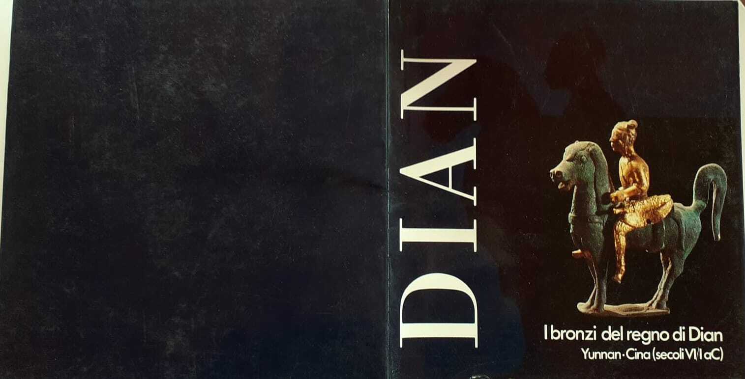 Dian - I Bronzi del Regno di Dian. Yunnan, Cina (secoli vi-i a.c.) - roma, 14 ottobre - 15 novembre 1987, Palazzo Venezia. - copertina