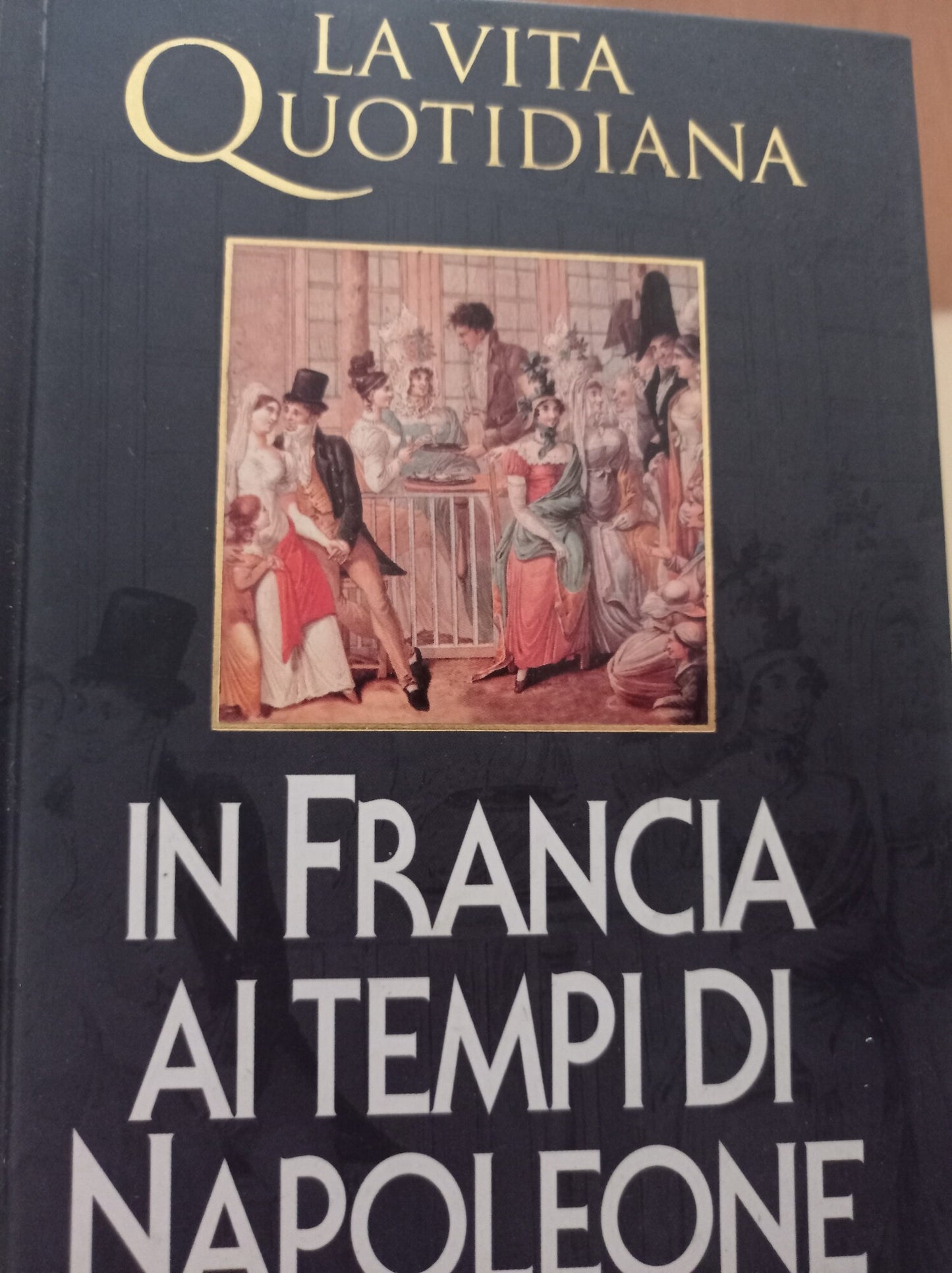 La vita quotidiana in Francia ai tempi di Napoleone - copertina