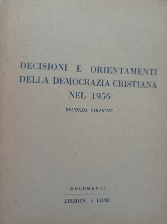 Decisioni e orientamenti della Democrazia Cristiana nel 1956 - copertina