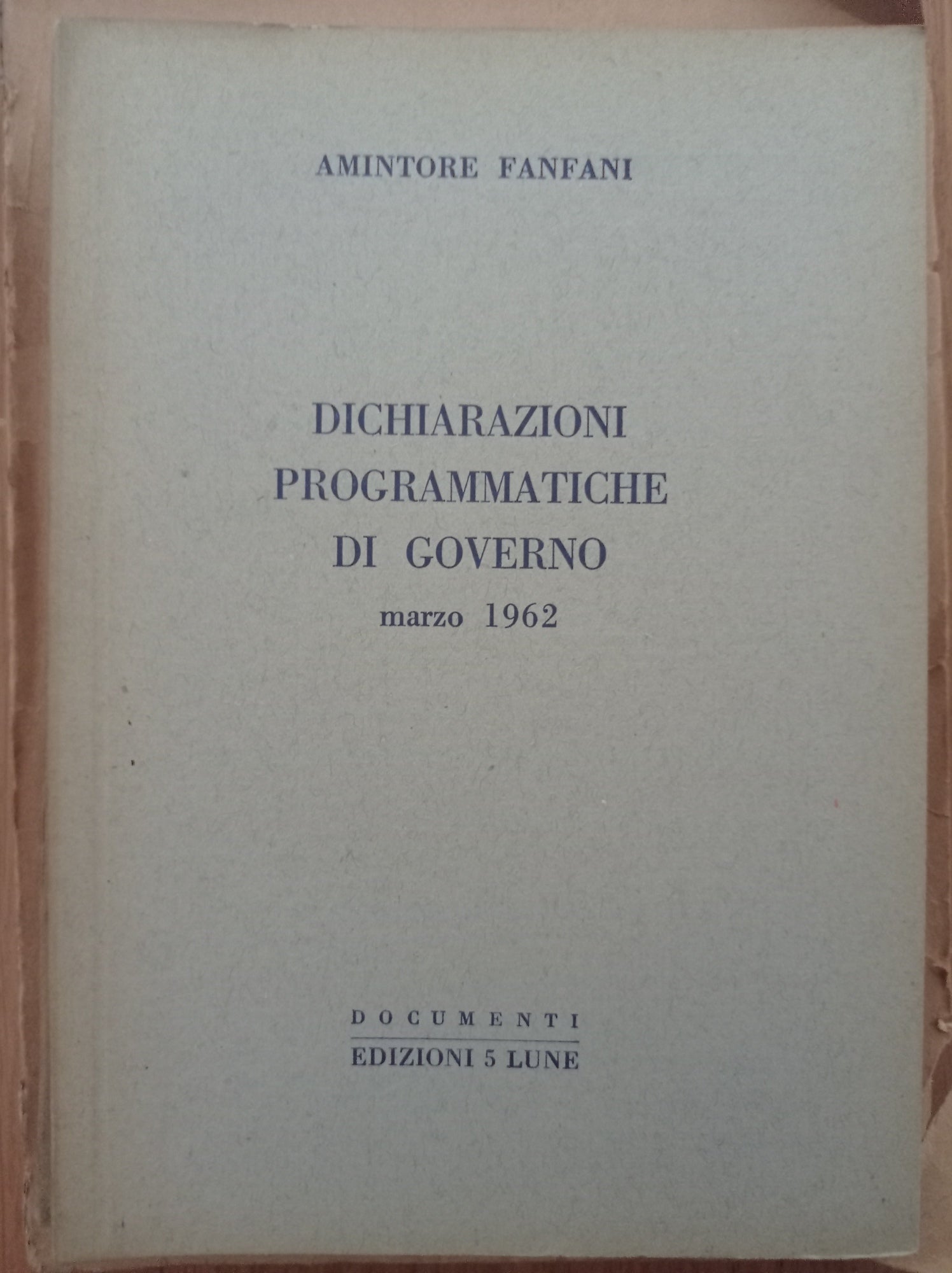 Dichiarazioni programmatiche di governo  - Marzo 1962 - copertina