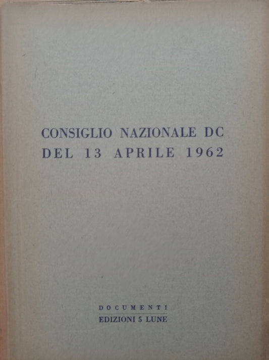 Consiglio Nazionale DC del 13 Aprile 1962 - copertina
