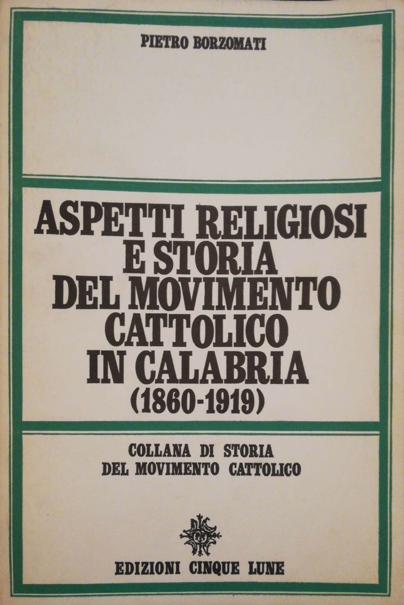 Aspetti religiosi  e storia del movimento cattolico in Calabria 1860-1919 - copertina