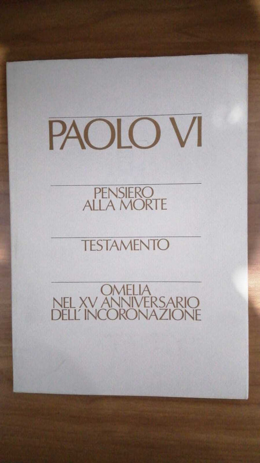 Pensiero alla morte  - Testamento  - Omelia nel XV anniversario dell'incoronazione - copertina