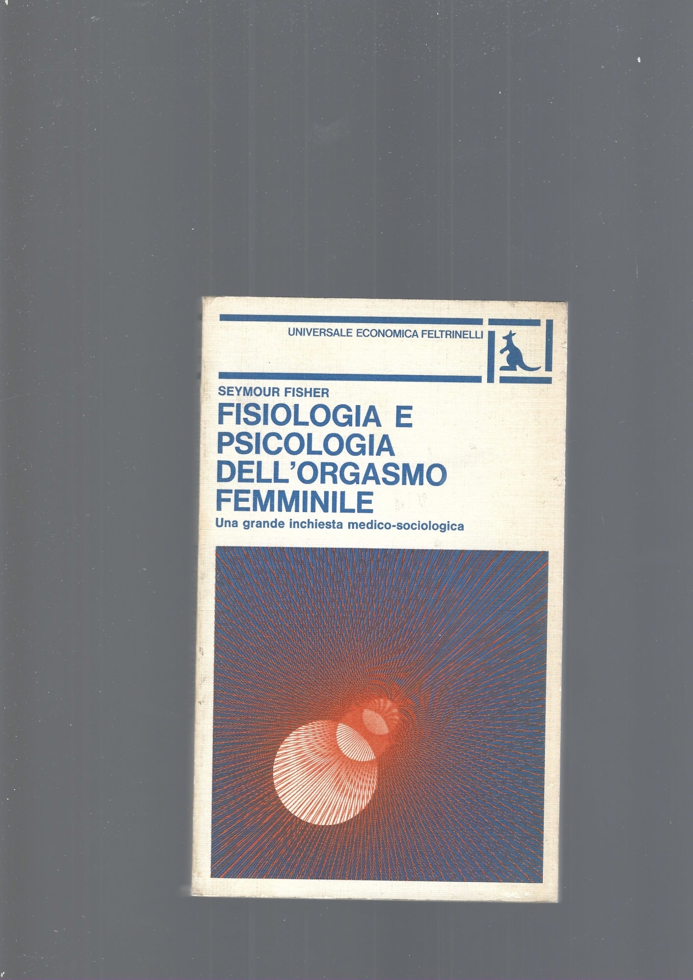 FISIOLOGIA E PSICOLOGIA DELL' ORGASMO FEMMINILE - copertina