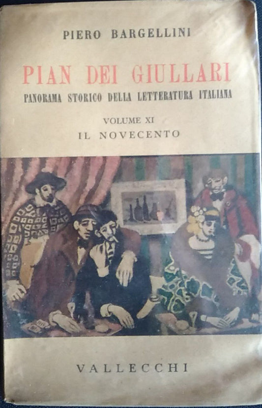 Pian dei giullari. Panorama storico della letteratura italiana. Volume XI. Il Novecento - copertina