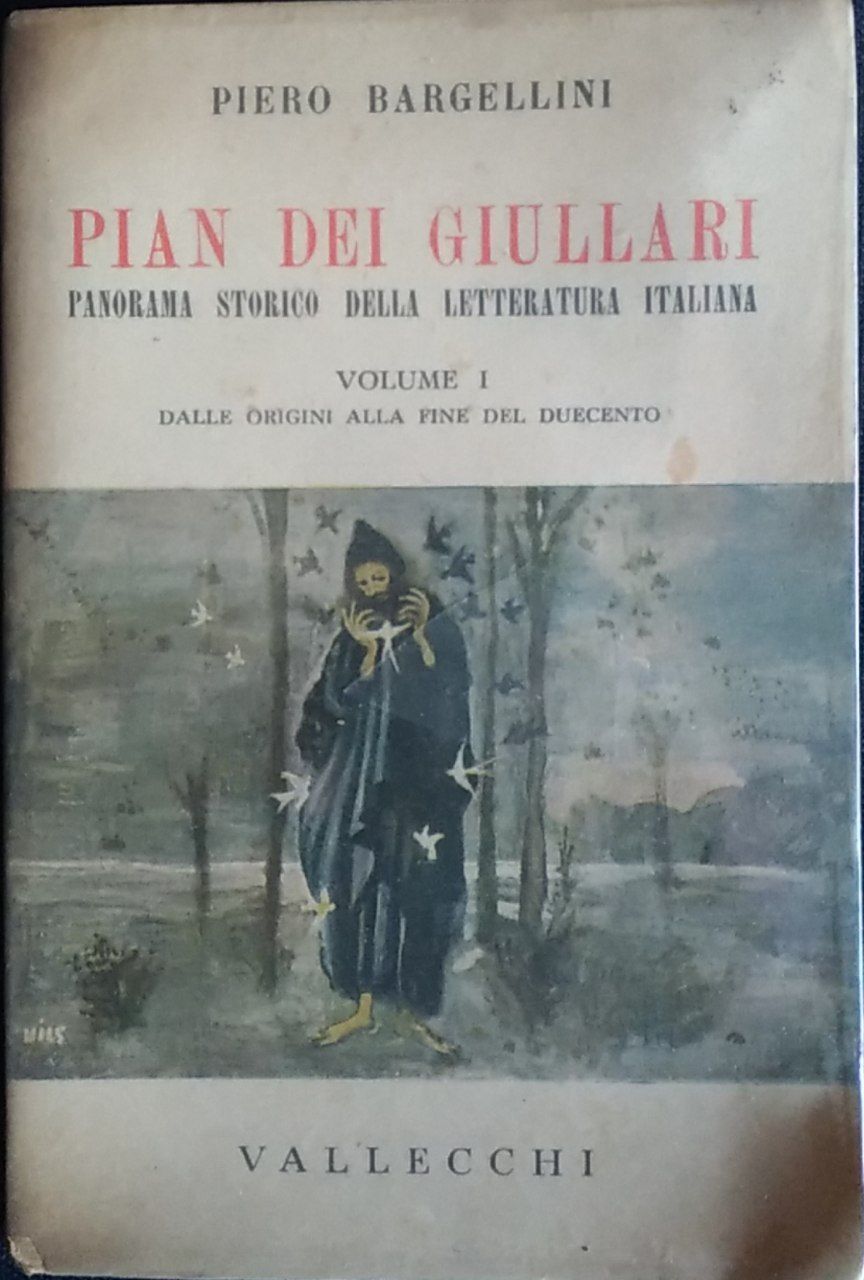 Pian dei giullari. Panorama storico della letteratura italiana. Volume I. Dalle origini alla fine del Duecento - copertina