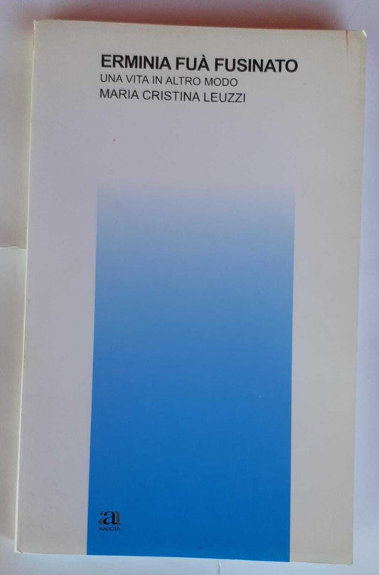 Erminia Fuà Fusinato. Una vita in altro modo - copertina