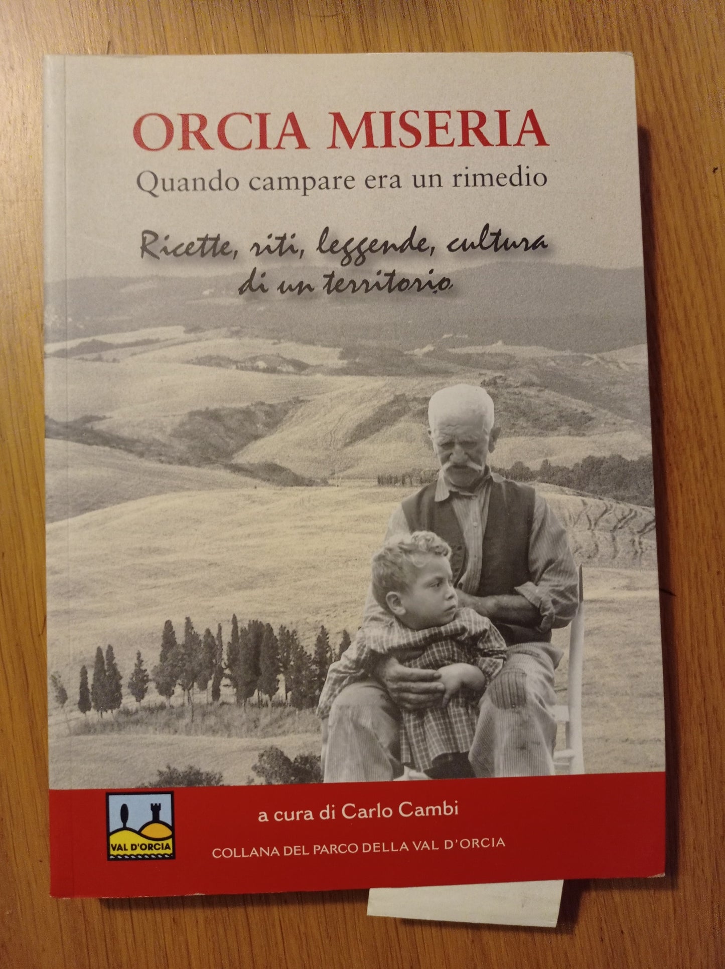 Orcia miseria. Quando campare era un rimedio - copertina