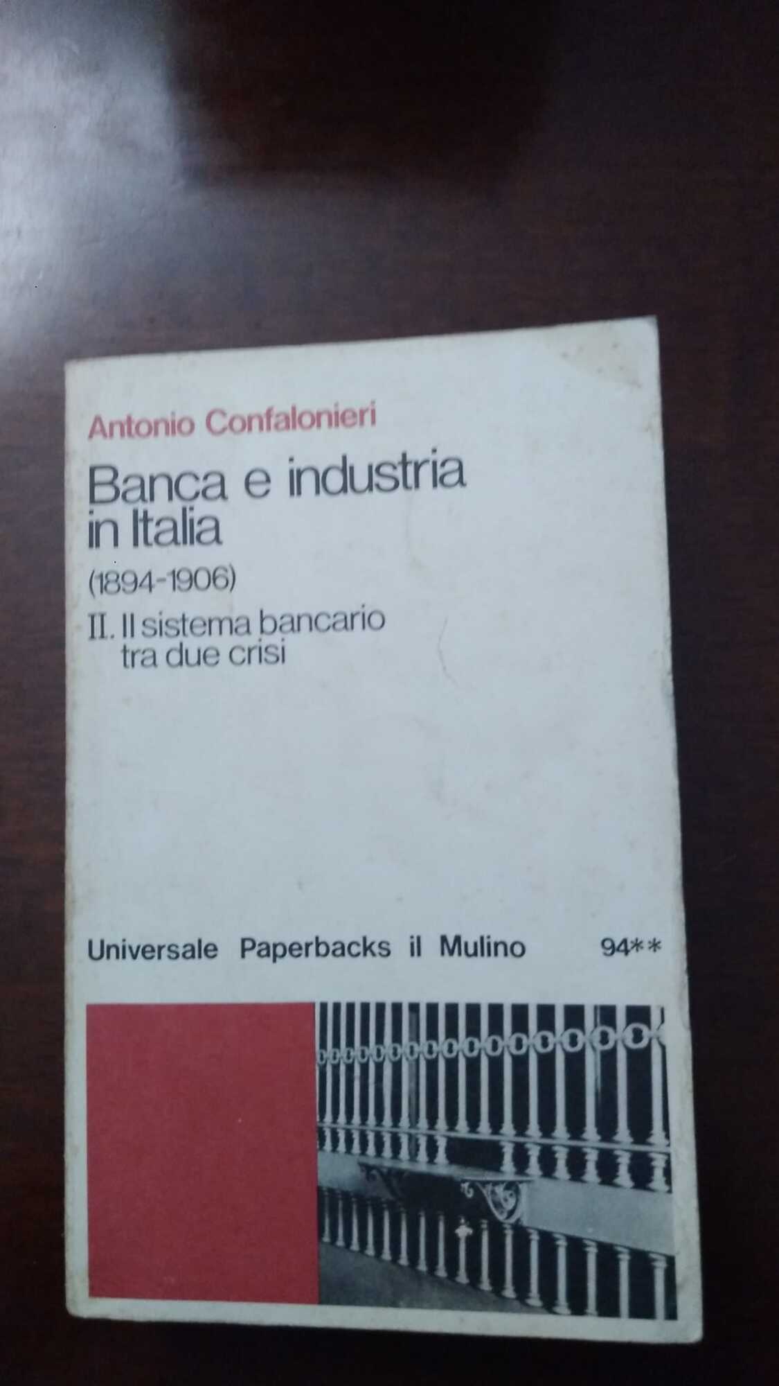 Banca e industria in Italia (1894-1906)  II. Il sistema bancario tra due crisi - copertina