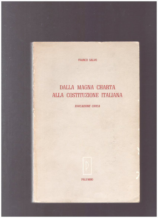 DALLA MAGNA CHARTA ALLA COSTITUZIONE ITALIANA - copertina