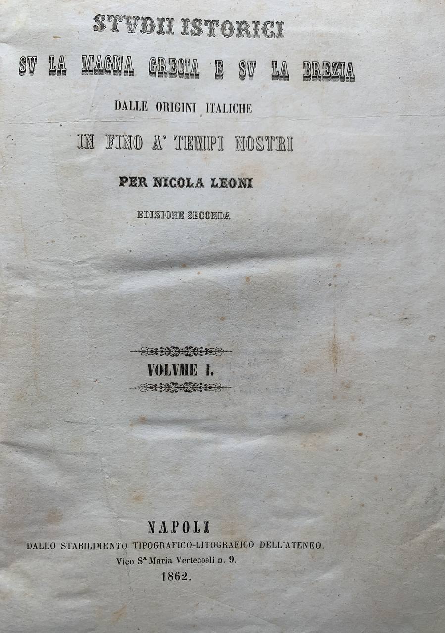 Studi istorici su la Magna Grecia e su la Brezia dalle origini italiche in  fino a' tempi nostri. Volume I - copertina